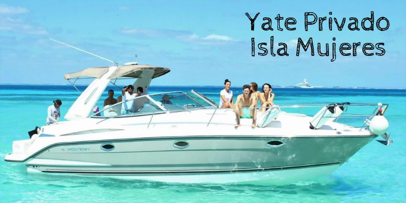 YATE PRIVADO 8 PAX ISLA MUJERES