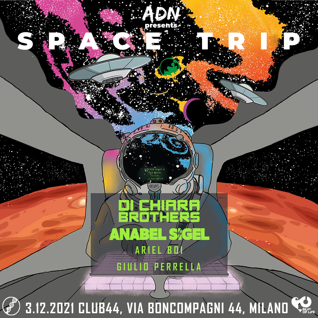 ADN Pres. Space Trip with Di Chiara Brothers , Anabel Sigel