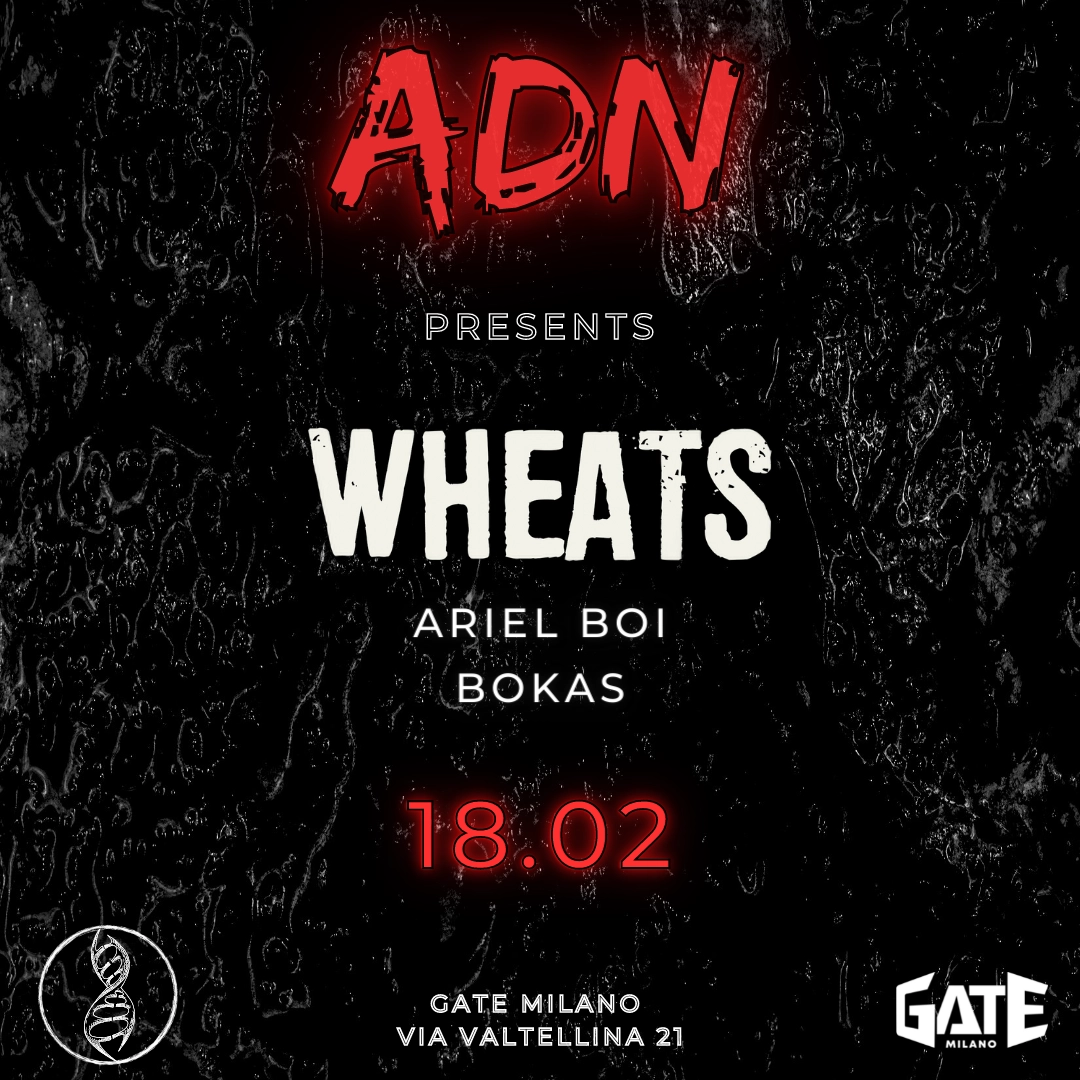 ADN presents : WHEATS