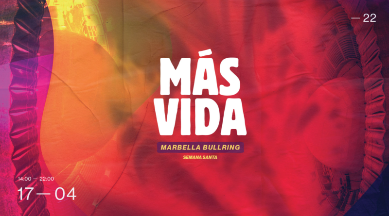 MÃS VIDA presents MARBELLA BULLRING