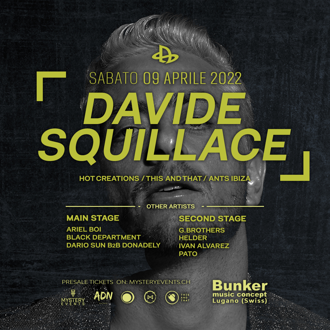 MYSTERY EVENTS ADN RECORDS OVERLESS presents DAVIDE SQUILLACE at BUNKER CLUB