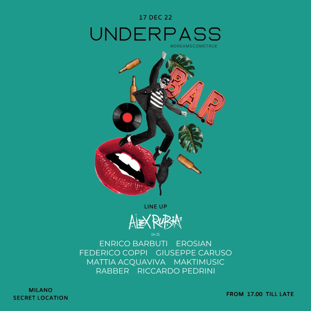 UNDERPASS - Happy birthday Alex Rubia