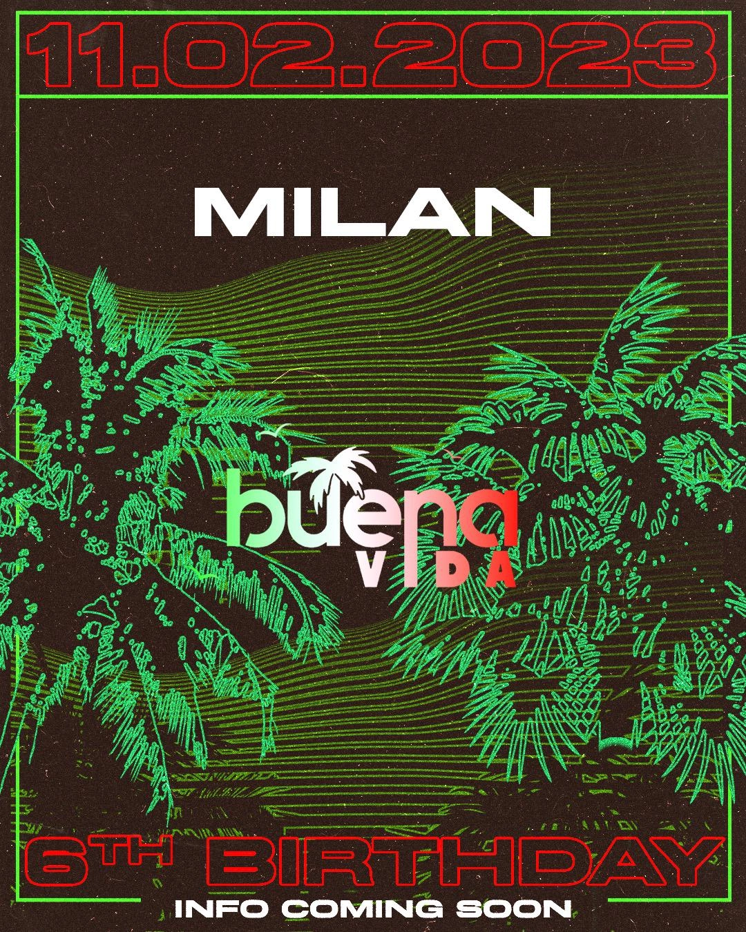 BUENA VIDA MILAN - 6TH BIRTHDAY