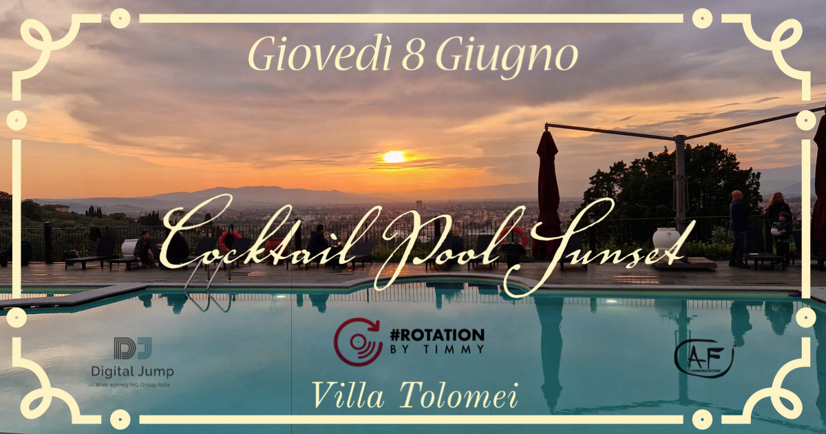 Cocktail Pool Sunset @ Villa Tolomei