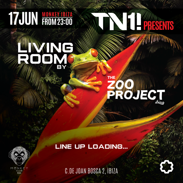 TN1! Presents - Living Room by The Zoo Project Ibiza