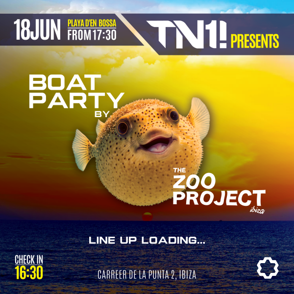 TN1! Presents - Boat Party by The Zoo Project Ibiza