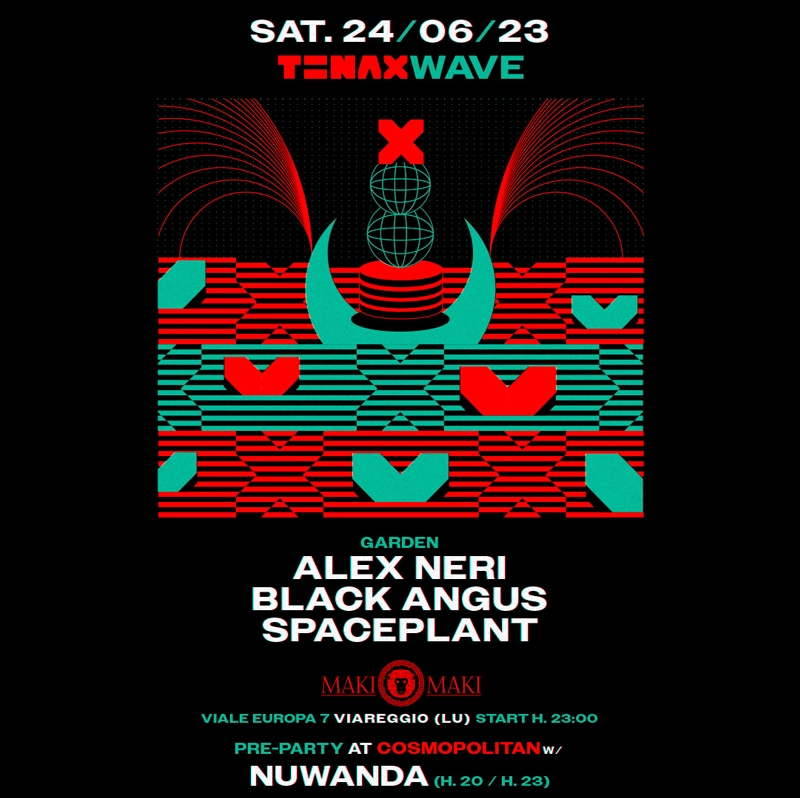 TENAX WAVE - 24 Giugno @ Maki Maki w/ Alex Neri, Black Angus, Spaceplant