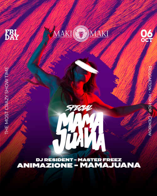 SPECIAL MAMAJUANA with DJ MASTER FREEZ @ Maki Maki
