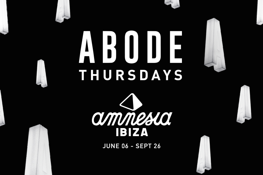 Abode @ Amnesia Ibiza