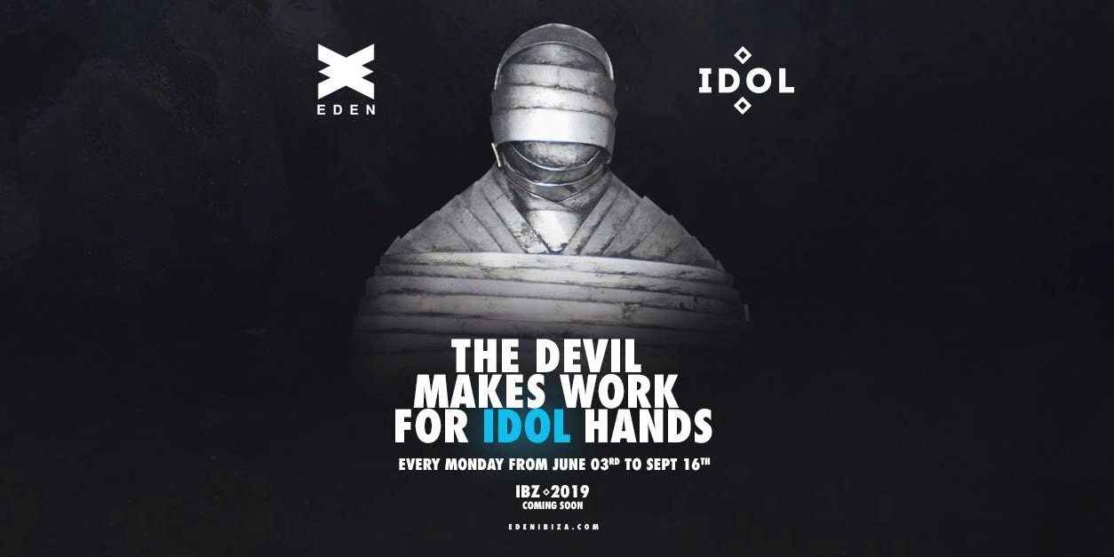 IDOL Experience @ EDEN IBIZA