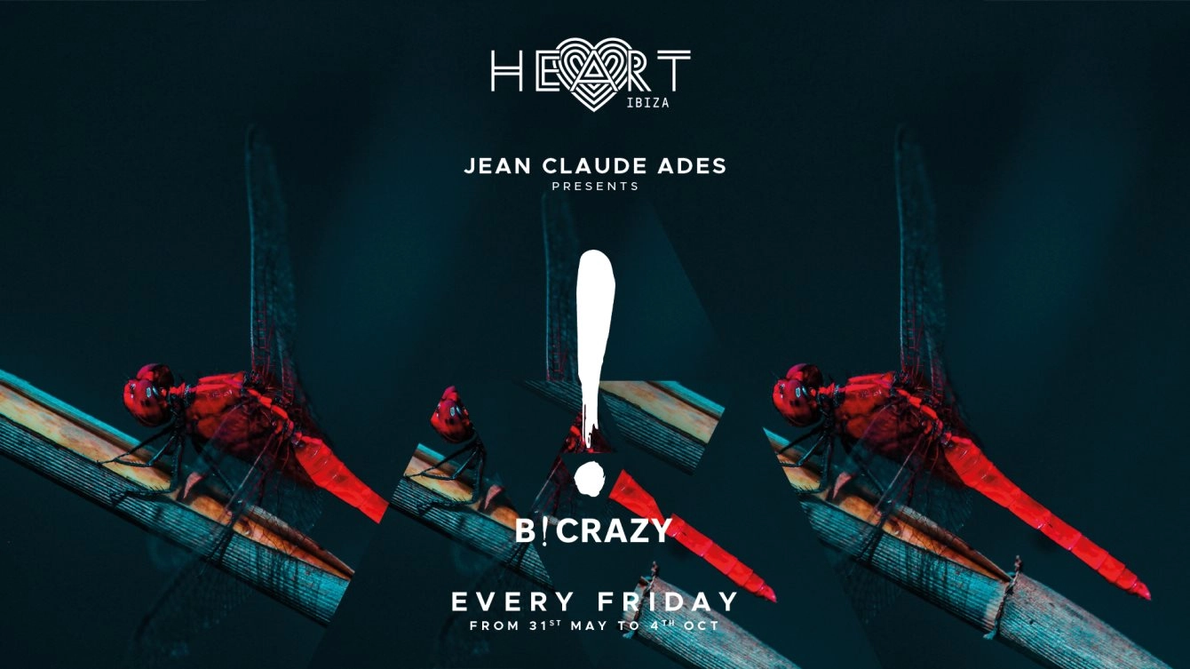 B ! CRAZY @ Heart Ibiza 