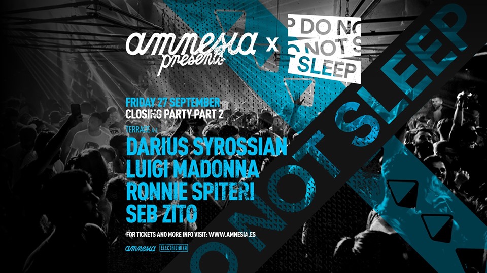 Amnesia Presents & Do Not Sleep Closing Party Part 2