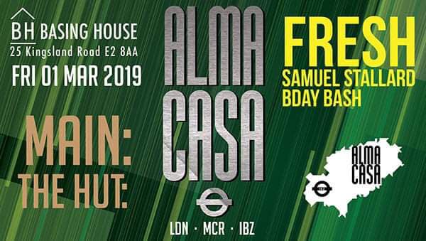 Alma Casa present FRESH @ BH - LONDON