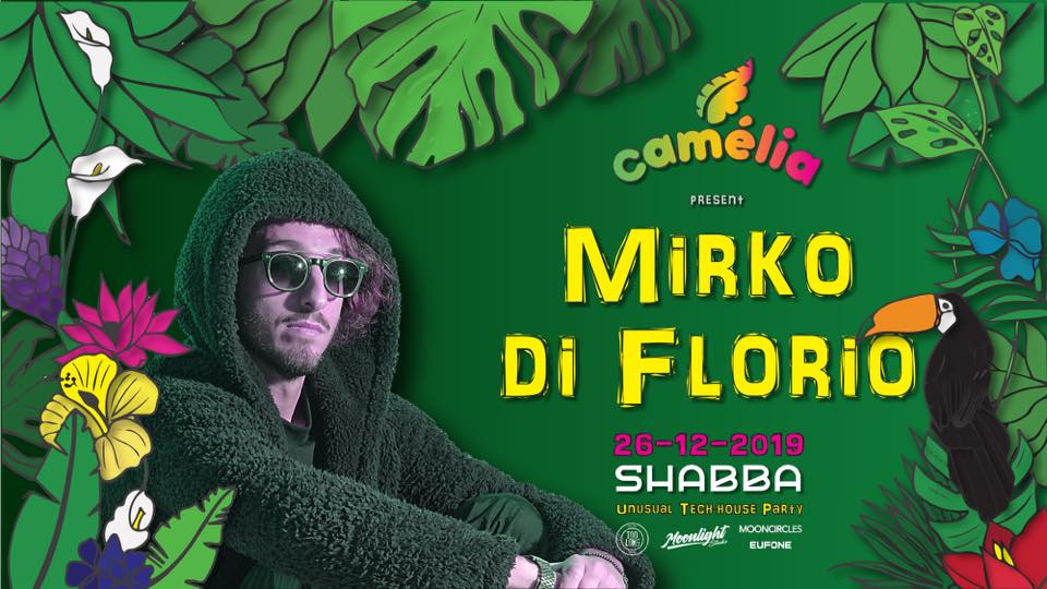 Camelia Party presents Mirko di Florio